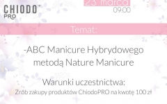 Warsztaty ChiodoPRO - ABC Manicure Hybrydowego - Gorlice - 23.03