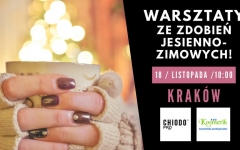 ChiodoPRO Warsztaty- Mix zdobień jesienno-zimowych Kraków 18.11.2019